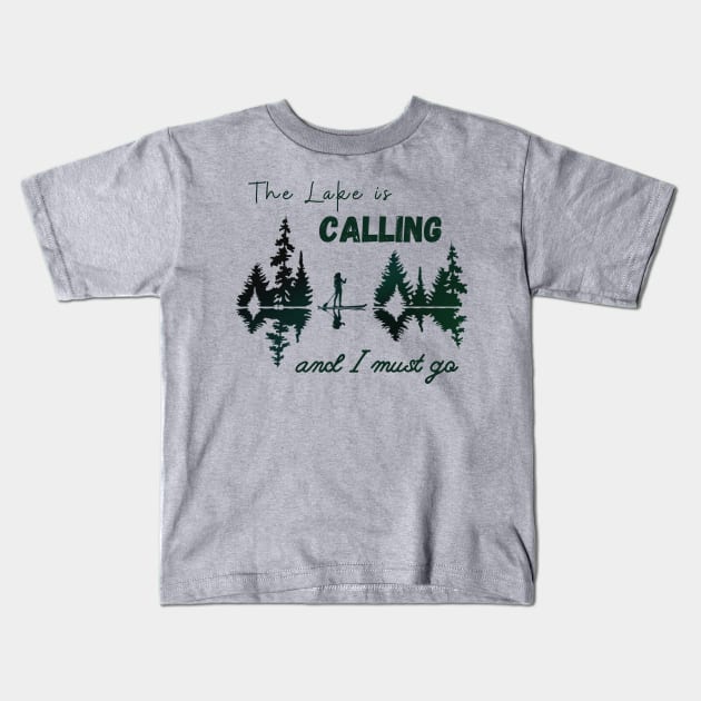 The Lake is Calling Kids T-Shirt by NextLevelDesignz